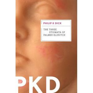 The Three Stigmata of Palmer Eldritch -- Philip K. Dick